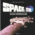 オリジナル・サウンドトラック スペース:1999<エンニオ・モリコーネ イタリア劇場公開ヴァージョン>