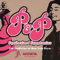P&P Synthesized Symphonies -The Godfather of New York Disco-