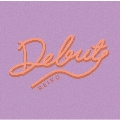 Debut＜通常盤＞