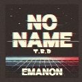 NO NAME＜T.B.D盤＞