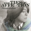THE TIES OF AFFECTION [CD+Blu-ray Disc]<初回限定盤>