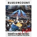 「BLUE ENCOUNT TOUR 2022-2023 ～knockin' on the new door～THE FINAL」2023.02.11 at NIPPON BUDOKAN<初回生産限定盤>