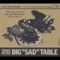 Big "Sad" Table