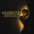 THE BADDEST II＜完全生産限定盤＞