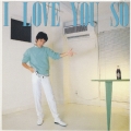 I LOVE YOU SO＜紙ジャケット仕様完全生産限定盤＞
