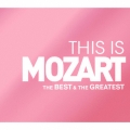 THIS IS MOZART ベスト&グレイテスト