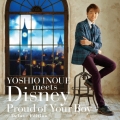 井上芳雄・ミーツ・ディズニー ～プラウド・オブ・ユア・ボーイ～ デラックス・エディション [CD+DVD]