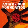 TIME FREEZE 1995/2007-THE BEST OF AISIAN DUB FOUNDATION SPECIAL EDITION