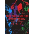 RAISE YOUR BLACK FLAG The Birthday TOUR VISION FINAL 2012.DEC.19 LIVE AT NIPPON BUDOKAN [2DVD+ライヴ写真集ブックレット]＜初回版＞