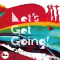 レッツ・ゲット・ゴーイング!