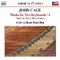 John Cage: Works for Two Keyboard Vol.2