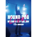 HOUND DOG 35th ANNIVERSARY「OUTSTANDING ROCK'N'ROLL SHOW」