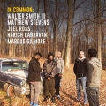 In Common: Walter Smith III, Matthew Stevens, Joel Ross, Harish Raghavan, Marcus Gilmore
