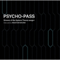 PSYCHO-PASS Sinners of the System Theme songs + Dedicated by MASAYUKI NAKANO＜通常盤＞
