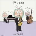 TVジャズ ON TV-CM