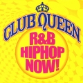 クラブ・クイーン～R&Bヒップホップ・ナウ!