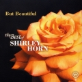 バット・ビューティフル ～ザ・ベスト・オブ・シャーリー・ホーン