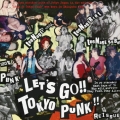 LET'S GO TOKYO PUNK