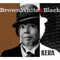 BROWN, WHITE & BLACK＜期間限定価格盤＞