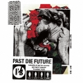 Past die Future [2CD+Blu-ray Disc]