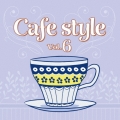 Cafe Style Vol.6
