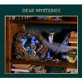 DEAR MYSTERIES [CD+2DVD]