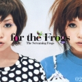フォー・ザ・フロッグス