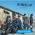 MISCHIEF＜都築雄哉ver.＞
