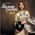 For Jazz Audio Fans Only 15th Anniversary Best