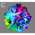 HOWL BE QUIET [CD+ブックレット]＜初回生産限定盤＞
