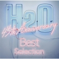 H2O 45th Anniversary Best Selection