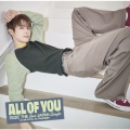All of You [CD+ブックレット+グッズ]＜メンバーソロジャケット盤 / SUNGCHAN ver.＞