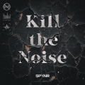 Kill the Noise