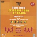 TRF TOUR 1999 exicoast tour at OSAKA