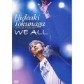 HIDEAKI TOKUNAGA CONCERT TOUR 2009 WE ALL＜生産限定スペシャルプライス版＞