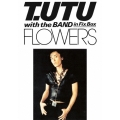 T.UTU with The Band in Fix Box FLOWERS [DVD+CD]