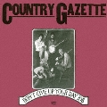 カントリー・ガゼット・セカンド・アルバム＜ドント・ギヴ・アップ・ユア・デイ・ジョブ＞＜生産限定盤＞