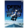 DEEN JAPAN ROAD 47 ～絆～
