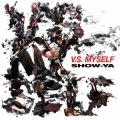 V.S. MYSELF [CD+DVD]