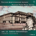 Russian Piano Music Series Vol.11 - Galina Ustvolskaya