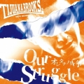 Our Struggle -オレタチノ斗争-
