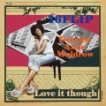 Love it though feat. Georgia Anne Muldrow＜完全限定生産盤＞