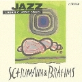 JAZZで聴く シューマン&ブラームス