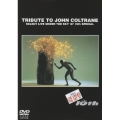 トリビュート・トゥ・ジョン・コルトレーン＜初回生産限定盤＞