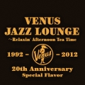 ヴィーナス・ジャズ・ラウンジ～リラクシン・アフタヌーン・ティー・タイム