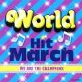 ワールド・ヒット・マーチ ～WE ARE THE CHAMPIONS～