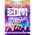 EDM MIRACLE BEST