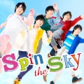 Spin the Sky [CD+DVD]＜初回限定盤＞