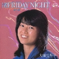 渚FRIDAY NIGHT