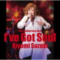 ～35th Anniversary Best～ I've Got Soul